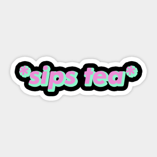 Sips tea - Trending Gossip Slang Sticker